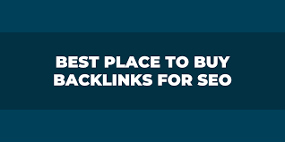 Best Place to Buy Backlinks